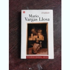 EL HABLADOR - MARIO VARGAS LLOSA  (CARTE IN LIMBA SPANIOLA)
