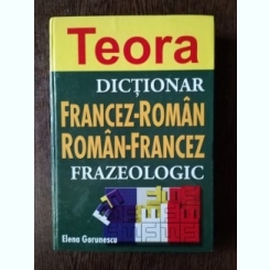 Elena Gorunescu - Dictionar Francez-Roman; Roman-Francez