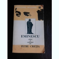 Eminescu editat si comentat de Petru Cretia