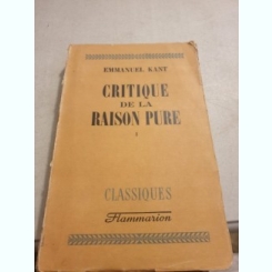 Emmanuel Kant - Critique de la Raison Pure (tome I)