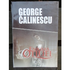 ENIGMA OTILIEI - GEORGE CALINESCU