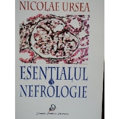 ESENTIALUL IN NEFROLOGIE - NICOLAE URSEA