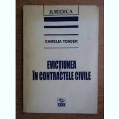 Evictiunea in contractele civile - Camelia Toader