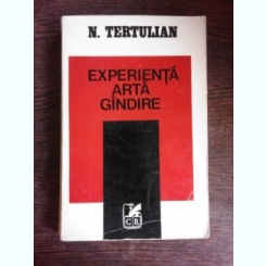 EXPERIENTA, ARTA, GANDIRE - N. TERTULIAN