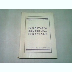 EXPLOATAREA COMERCIALA FEROVIARA - A. CRISTEA, GR. TIGLAU