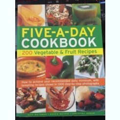 Five-A-Day Cookbook 200 vegetable & Fruit Recipes - Kate Whiteman, Maggie Mayhew, Christine Ingram