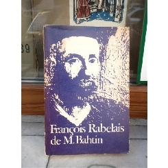 Francois Rabelais si cultura populara in Evul mediu si in renastere -M. Bahtin