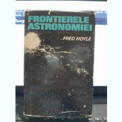 Frontierele astronomiei - Fred Hoyle