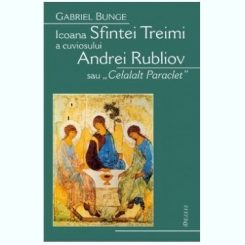 Gabriel Bunge - Icoana Sfintei Treimi a Cuviosului Andrei Rubliov