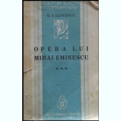 George Calinescu - Opera lui Mihai Eminescu Vol. 3