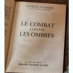 Georges Duhamel - Le Combat contre les Ombres