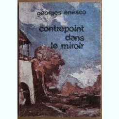 Georges Enesco - Contrepoint Dans le Miroir