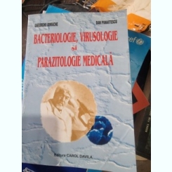 Gheorghe Dimache, Dan Panaitescu - Bacteriologie, Virusologie si Parazitologie Medicala