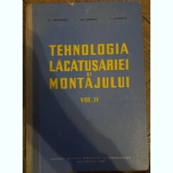 Gheorghe Ionescu - Tehnologia Lacatusariei si Montajului Vol II