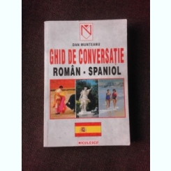 Ghid de conversatie roman spaniol - Dan Munteanu