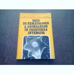Ghid de hematologie a animalelor in cresterea intensiva - N. manolescu, H. Barza, A. Caprarin