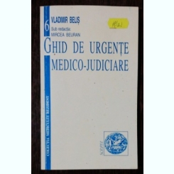 GHID DE URGNTE MEDICO-JUDICIARE - VLADIMIR BELIS
