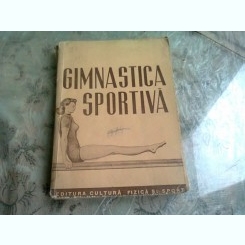 Gimnastica Sportiva , Editura culturala Fizica si Sport , 1950