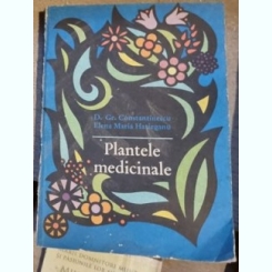 Gr. Constantinescu, Elena Maria Hatieganu - Plantele Medicinale