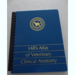 Hill's Atlas of Veterinary Clinical Anatomy ,Atlas de anatomie clinica veterinara lb.engleza