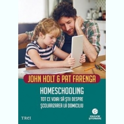 Homeschooling - John Holt, Pat Farenga