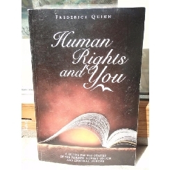 HUMAN RIGHTS AND YOU , FREDERICK QUINN (IN LB ENGLEZA)
