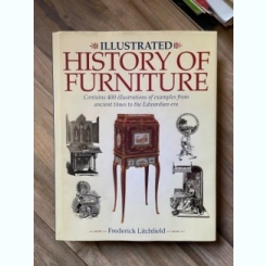 Illustrated history of furniture - Frederick Litchfield  (text in limba engleza)