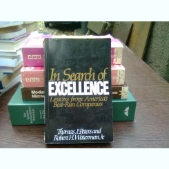 In search of excellence - Thomas J. Petersand  (in cautarea perfectiunii)