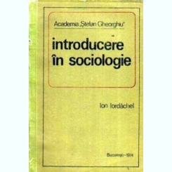 Introducere in sociologie - Autor(i): Ion Iordachel