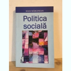 Ioan Marginean - Politica Sociala