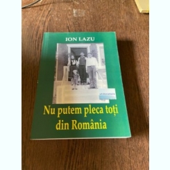 Ion Lazu Nu putem pleca toti din Romania