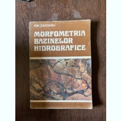 Ion Zavoianu - Morfometria bazinelor hidrografice