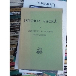 ISTORIA SACRA A VECHIULUI SI NOULUI TESTAMENT , J. SCHUSTER