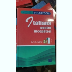 Italiana pentru Incepatori - Anne Braun , Marina Ferdeghini , Paola Niggi (contine CD)