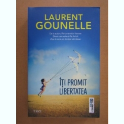 Iti promit libertatea - Laurent Gounelle