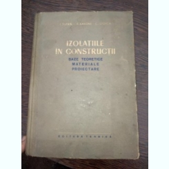 Izolatiile In Constructii - Baze Teoretice, Materiale, Proiec - I. Sufrin, A. Saxone, C. Stoica