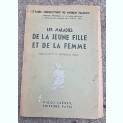 Jean Trabaud, J.-R. Trabaud - Les Maladies de la Jeune Fille et de la Femme