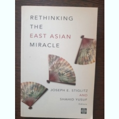 Joseph E. Sttiglitz, Shahid Yusuf - Rethinking the East Asian Miracle