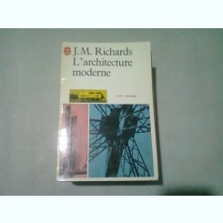 L'ARCHITECTURE MODERNE - J.M. RICHARDS