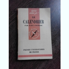 LE CALENDRIER - PAUL COUDERC  (CARTE IN LIMBA FRANCEZA)