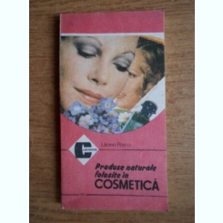 Liliana Pasca - Produse naturale folosite in cosmetica