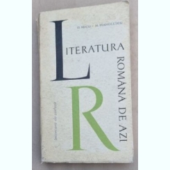 LITERATURA ROMANA DE AZI (1944 - 1964) - Poezia, Proza, Dramaturgia - Dumitru Micu