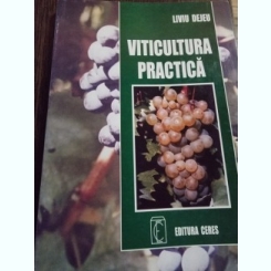 Liviu Dejeu - Viticultura practica