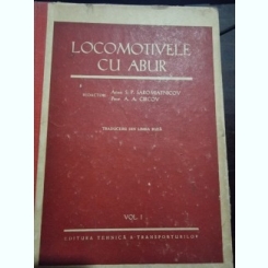 Locomotivele cu abur-S.P.Saromiatnicov, A.A.Circov, volumul 1, carte extrem de rara