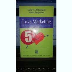 Love marketing - Carlo A. de Ferrariis , Paolo Savignano