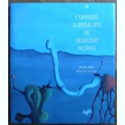 L'UNIVERS SURREALISTE DE DESMOND MORRIS - MICHEL REMY  ALBUM