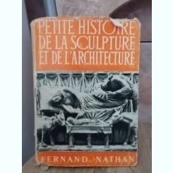 M. G. Huisman - Petite Histoire de la Sculpture et de L'Architecture