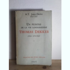 M. T. Jones-Davies - Un Peintre de la Vie Londonienne Thomas Dekker