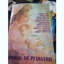 Manual De Pediatrie - Gabriela Alexe, Vladimir Mihailescu, Elena Simionescu