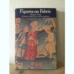 Margaret Swain - Figures on Fabric. Embroidery design sources and their application.